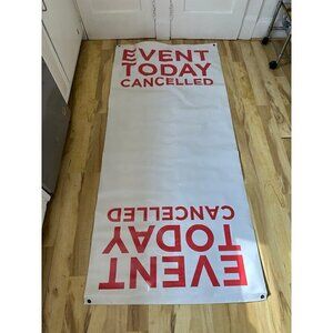 35 x 75” EVENT CANCELLED sign